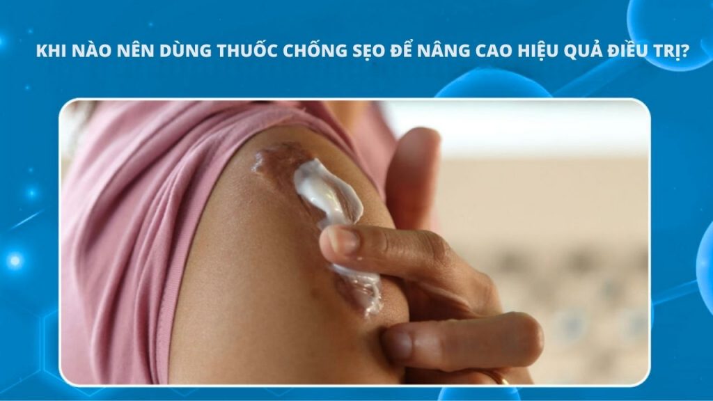 Sử dụng kem chống sẹo vào thời điểm vàng giúp tăng hiệu quả hồi phục