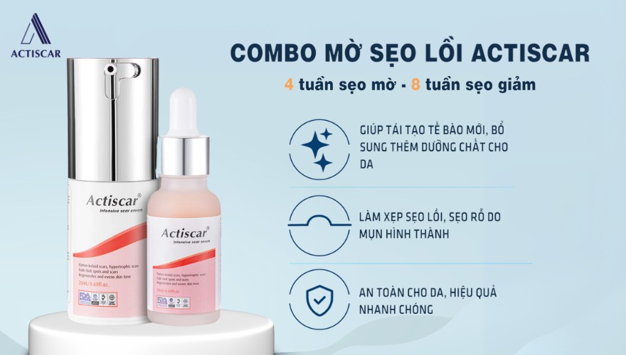 Bộ đôi Actiscar - Giải pháp chuyên biệt cho da bị sẹo lồi