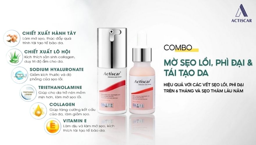 Bộ đôi Actiscar xoá mờ sẹo lồi, sẹo phì đại