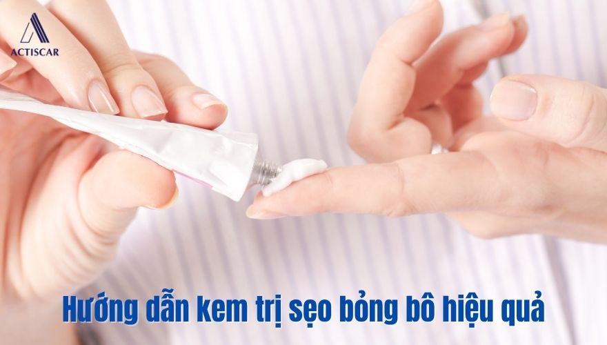 Để kem trị sẹo bỏng bô pháp huy hiệu quả, cần sử dụng đúng cách