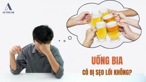 Uống bia có bị sẹo lồi không?