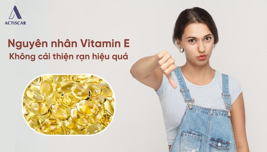 Vitamin E không thực sự hiệu quả khi cải thiện rạn